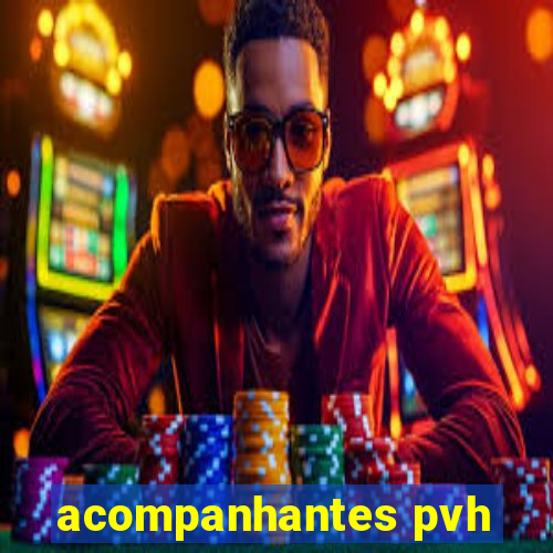 acompanhantes pvh